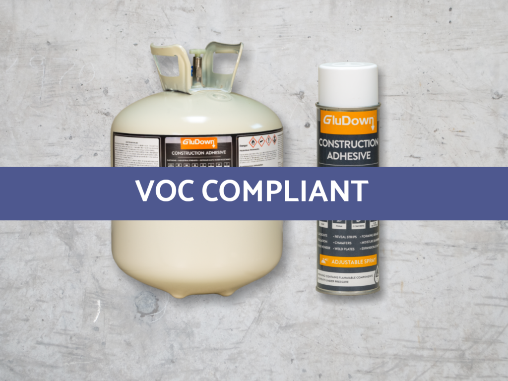 VOC compliant construction adhesive GluDown